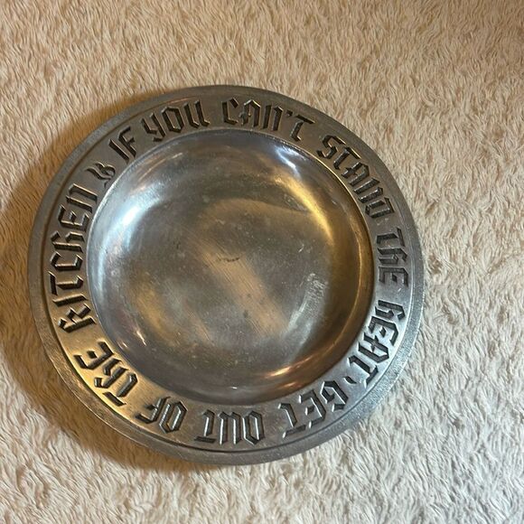 If you can’t stand the heat get out of the kitchen, vintage pewter plate - Picture 1 of 5